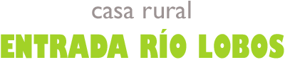Casa Rural Entrada Río Lobos